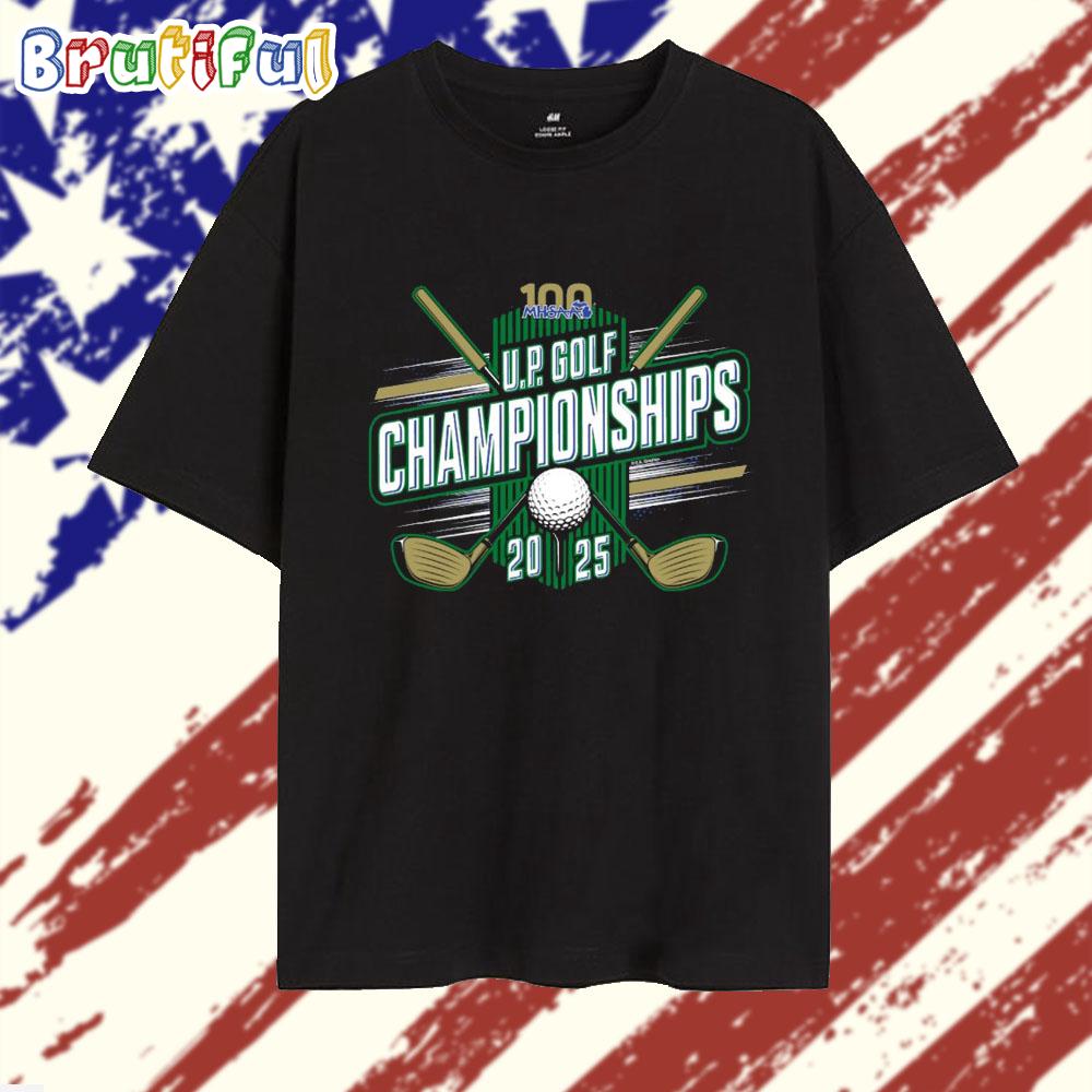 2025 MHSAA Golf Championships UP T Shirt