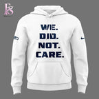 2026 Seattle Seahawks We Did Not Care Hoodie