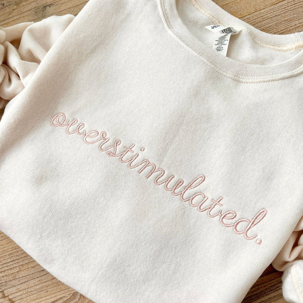 Embroidered Overstimulated Crewneck Sweatshirt