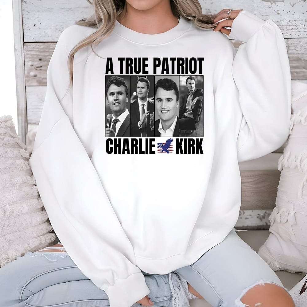 A True Patriot Charlie Kirk Shirt