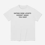 Addison Rae Hating Demi Lovato Doesn’t Make You Deep Shirt