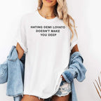Addison Rae Hating Demi Lovato Doesn’t Make You Deep Shirt