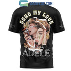 Adele Send My Love Easy On Me Hoodie T-Shirt