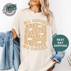 All Oopsies No Daisies Comfort Colors® Shirt