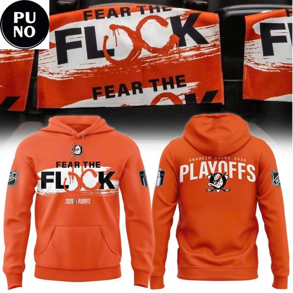 Anaheim Ducks Fear The Flock 2026 Playoffs Hoodie T-Shirt