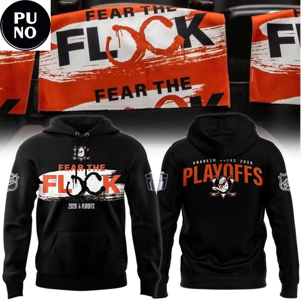 Anaheim Ducks Fear The Flock 2026 Playoffs Hoodie T-Shirt