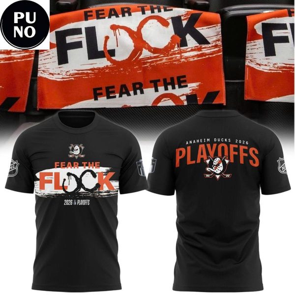 Anaheim Ducks Fear The Flock 2026 Playoffs Hoodie T-Shirt