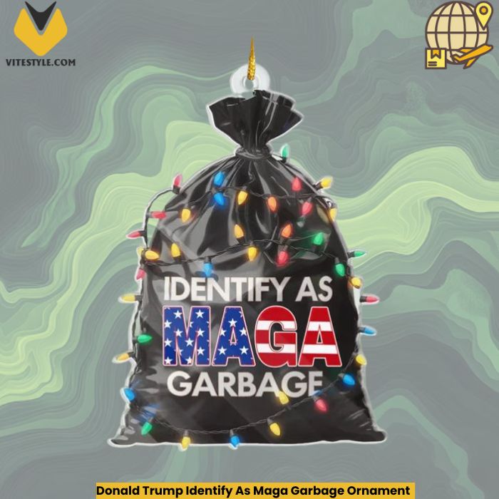 Donald Trump Identify As Maga Garbage Ornament