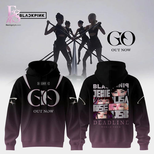 BLACKPINK ‘GO’ OUT NOW Hoodie