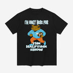 Bad Bunny I’m Just Here For The Halftime Show Shirt