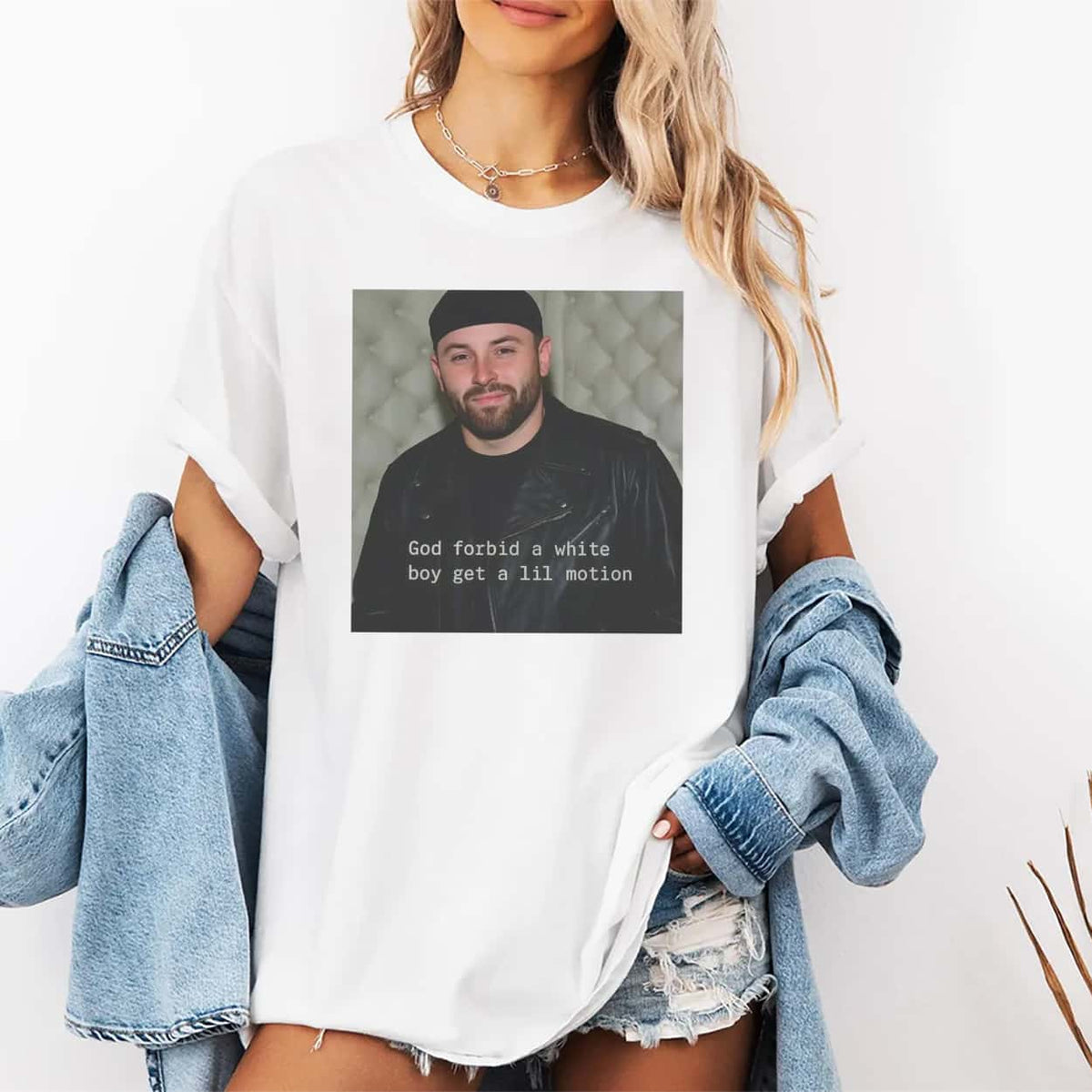 Baker Mayfield God Forbid A White Boy Get A Lil Motion Shirt