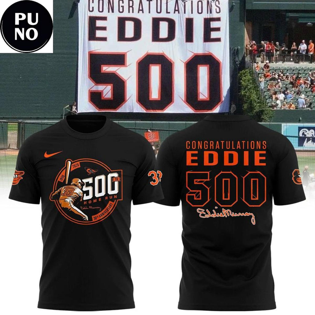 Baltimore Orioles 2026 Eddie Murray 500 Home Run Anniversary Hoodie T-Shirt