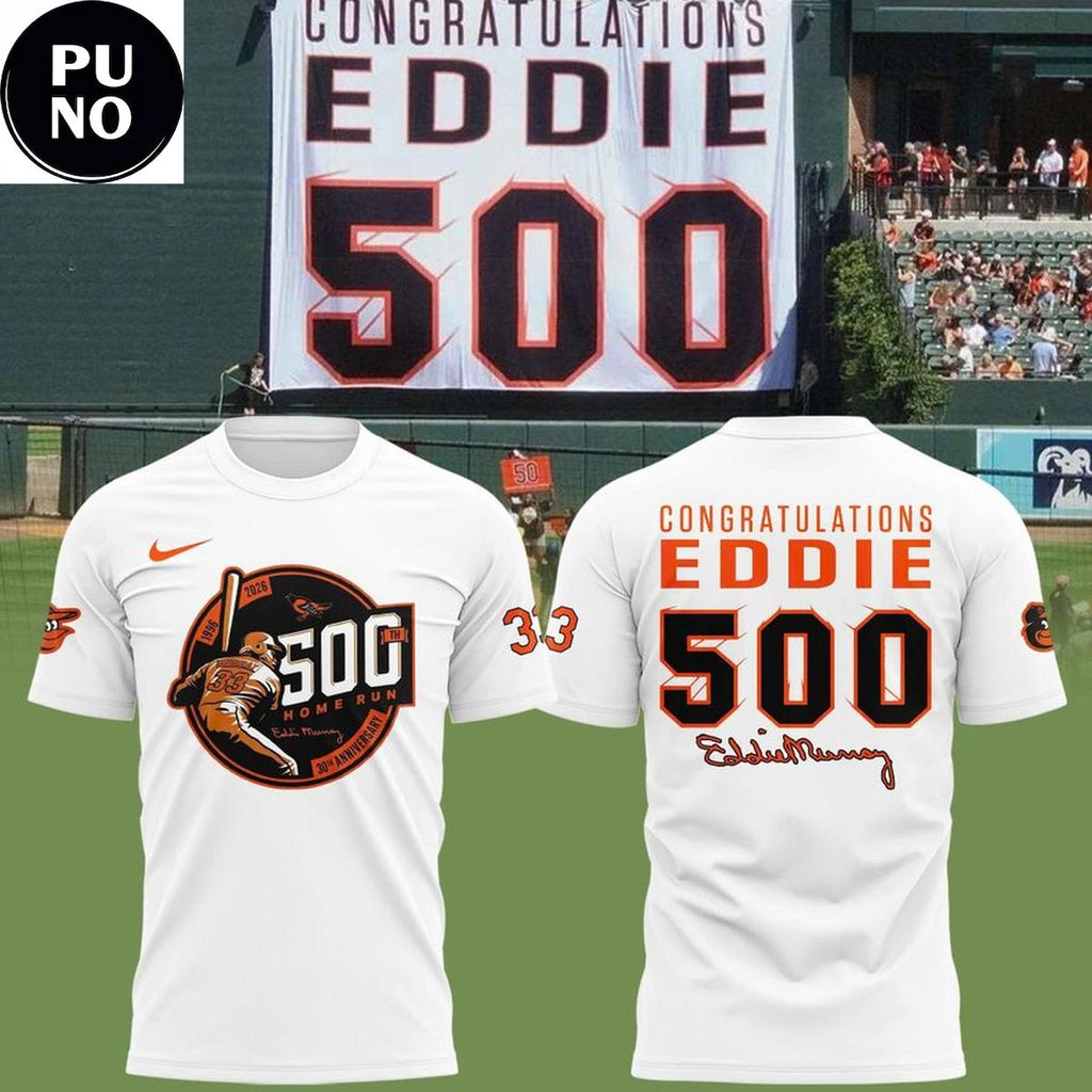 Baltimore Orioles 2026 Eddie Murray 500 Home Run Anniversary Hoodie T-Shirt