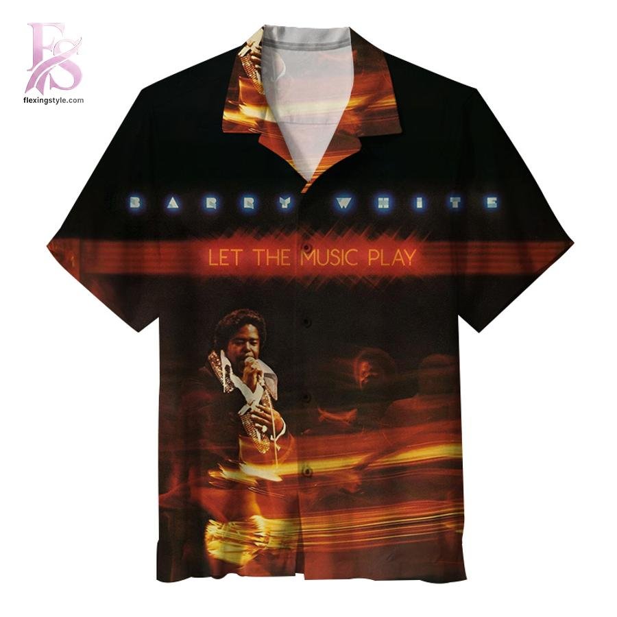 Barry White Let The Music Play Hawaiian Shirt