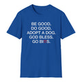 Be Good Do Good Adopt A Dog God Bless Go Bills Shirt