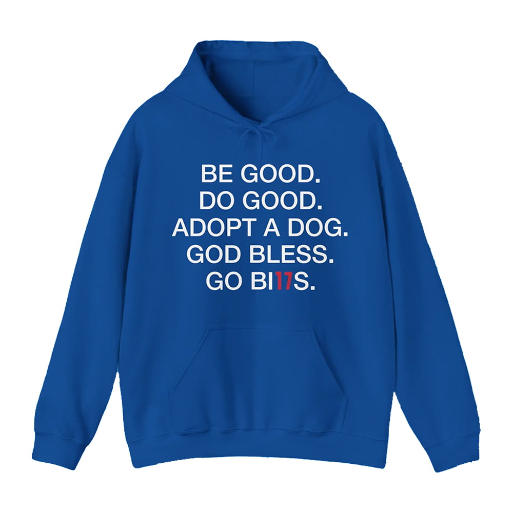 Be Good Do Good Adopt A Dog God Bless Go Bills Shirt