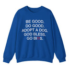 Be Good Do Good Adopt A Dog God Bless Go Bills Shirt