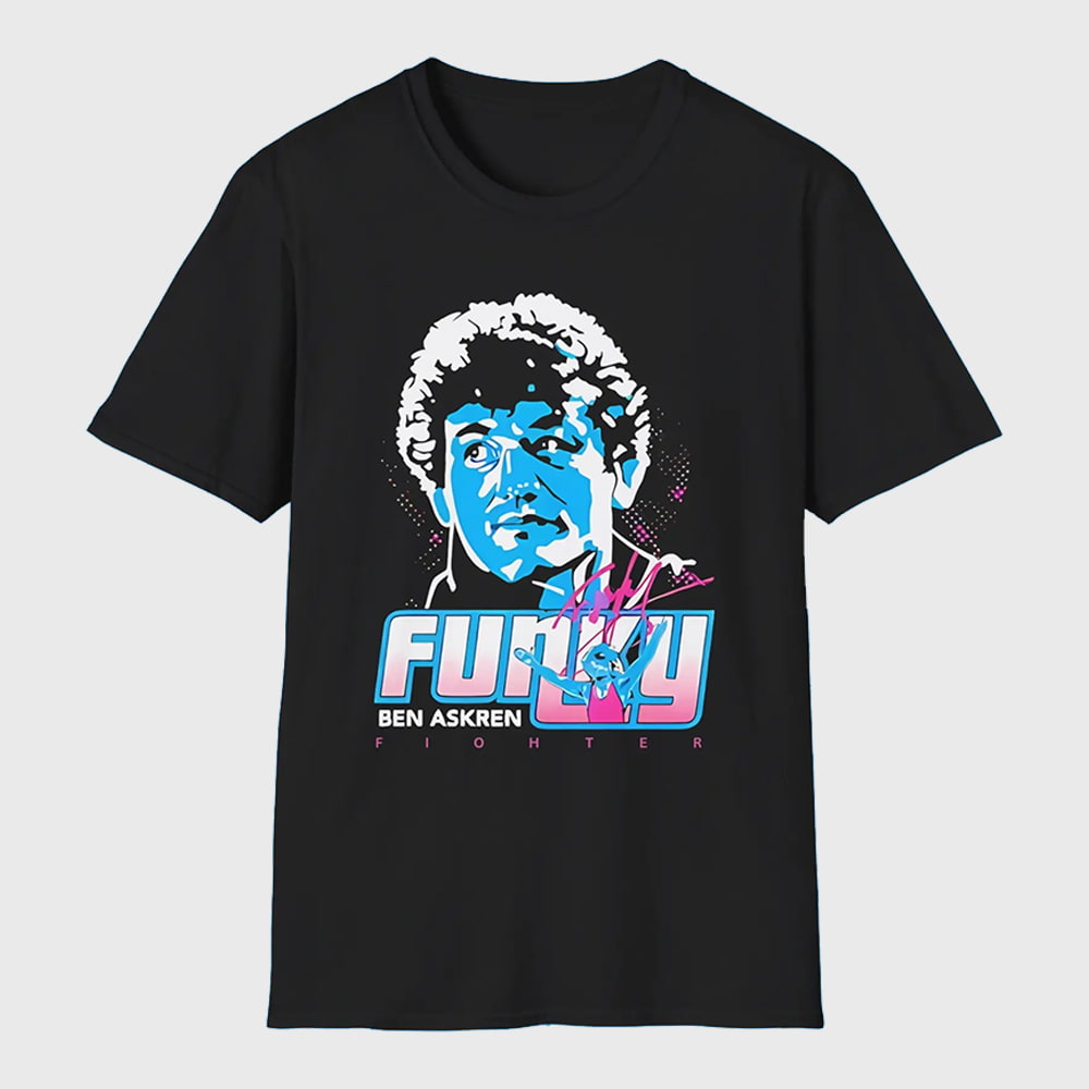 Ben Askren Funky A Way Of Life Shirt