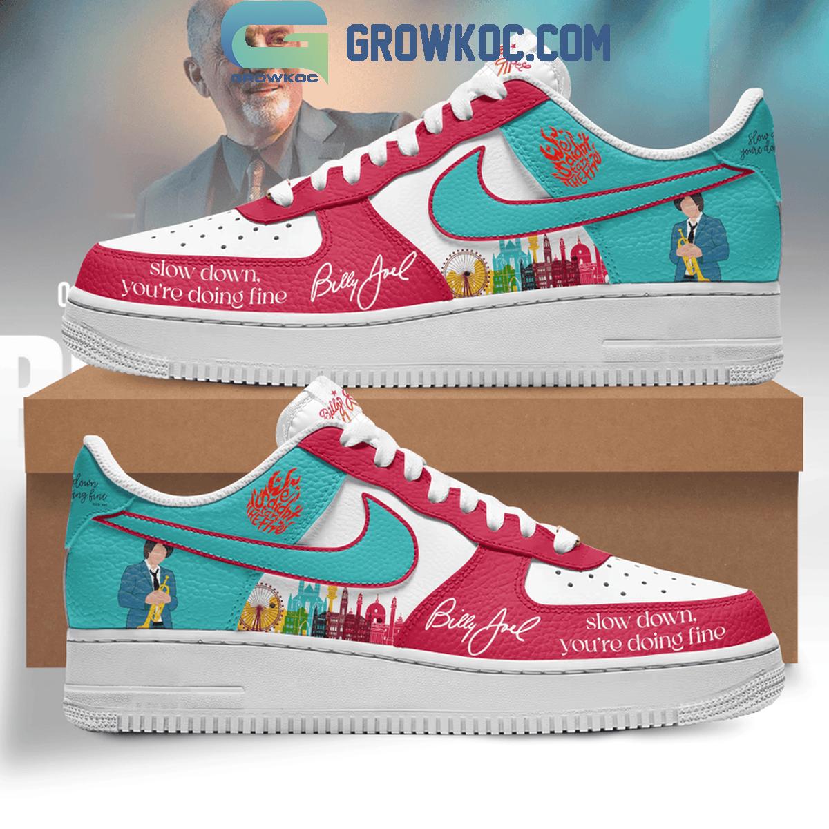 Billy Joel Slow Down You’re Doing Here Air Force 1 Shoes