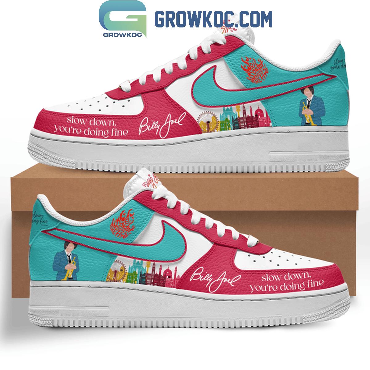 Billy Joel Slow Down You’re Doing Here Air Force 1 Shoes