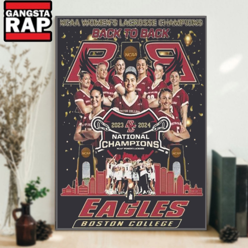 Boston College Eagles 2024 NCAA Women’s Lacrosse Back To Back National Champions Poster Canvas Art