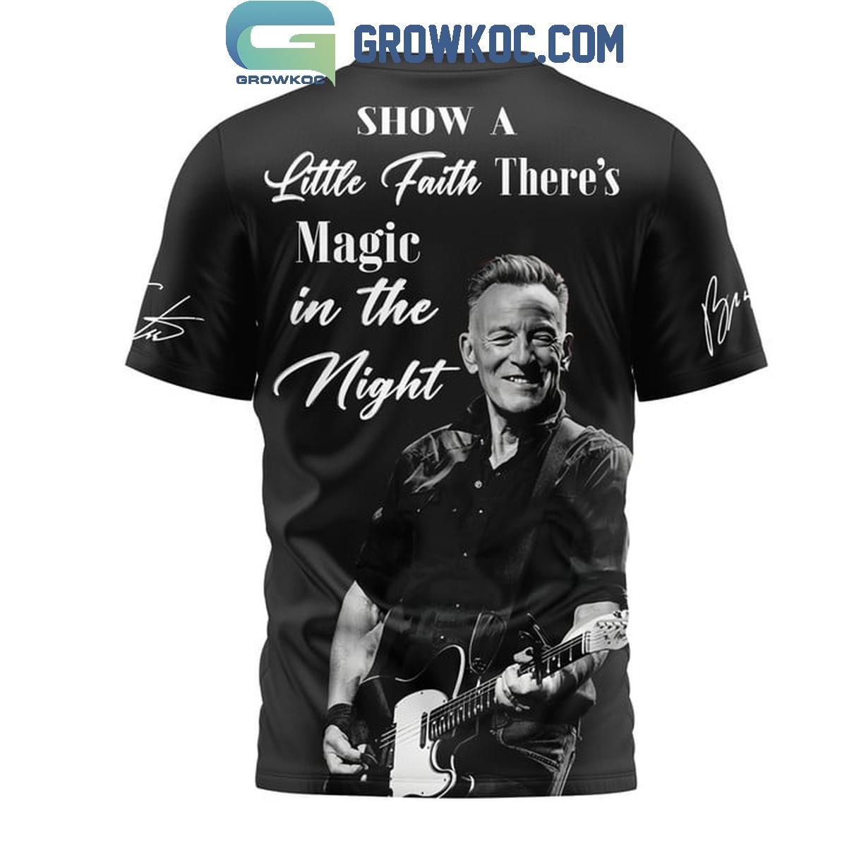 Bruce Springsteen Show A Little Faith There’s Magic Hoodie T-Shirt