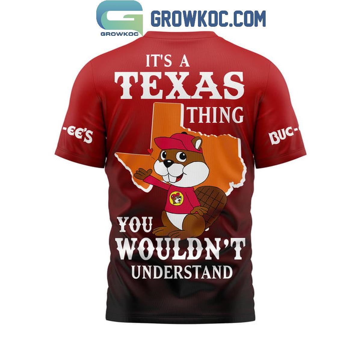 Buc-ee’s It’s A Texas Thing You Wouldn’t Understand Hoodie T-Shirt