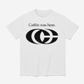 Caitlin Was Here Shirt