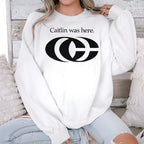 Caitlin Was Here Shirt