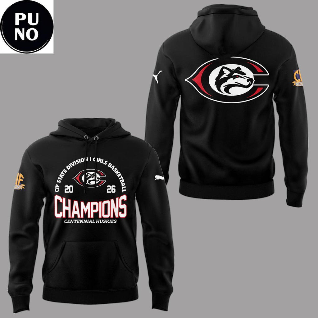 Centennial Huskies 2026 CIF State Division I Girls Basketball Champions Hoodie T-Shirt