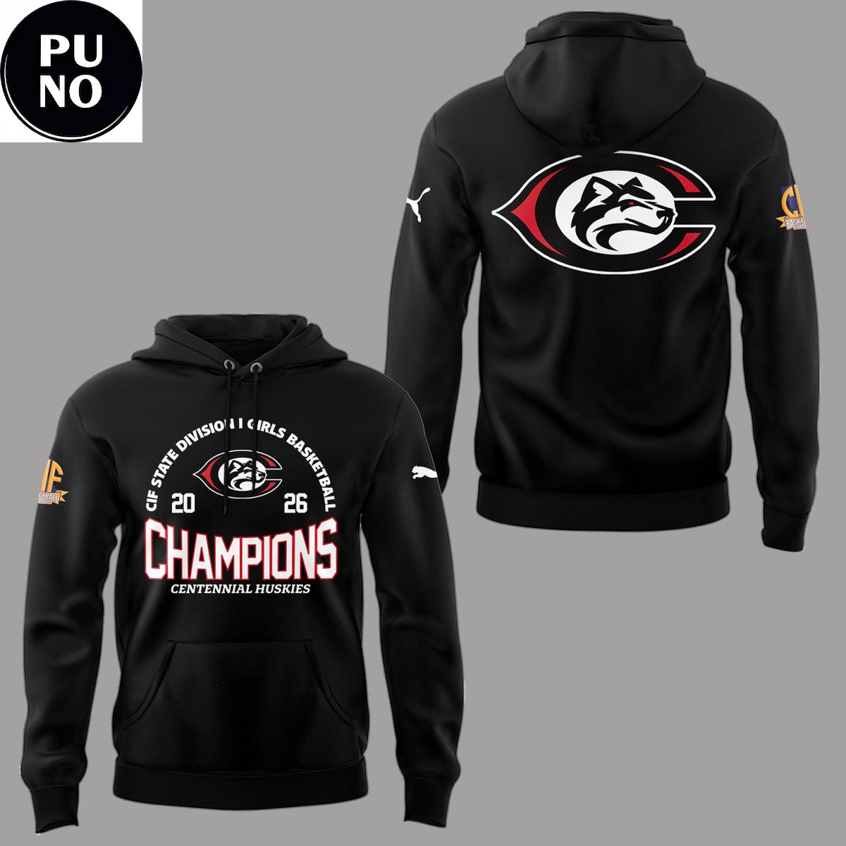 Centennial Huskies 2026 CIF State Division I Girls Basketball Champions Hoodie T-Shirt