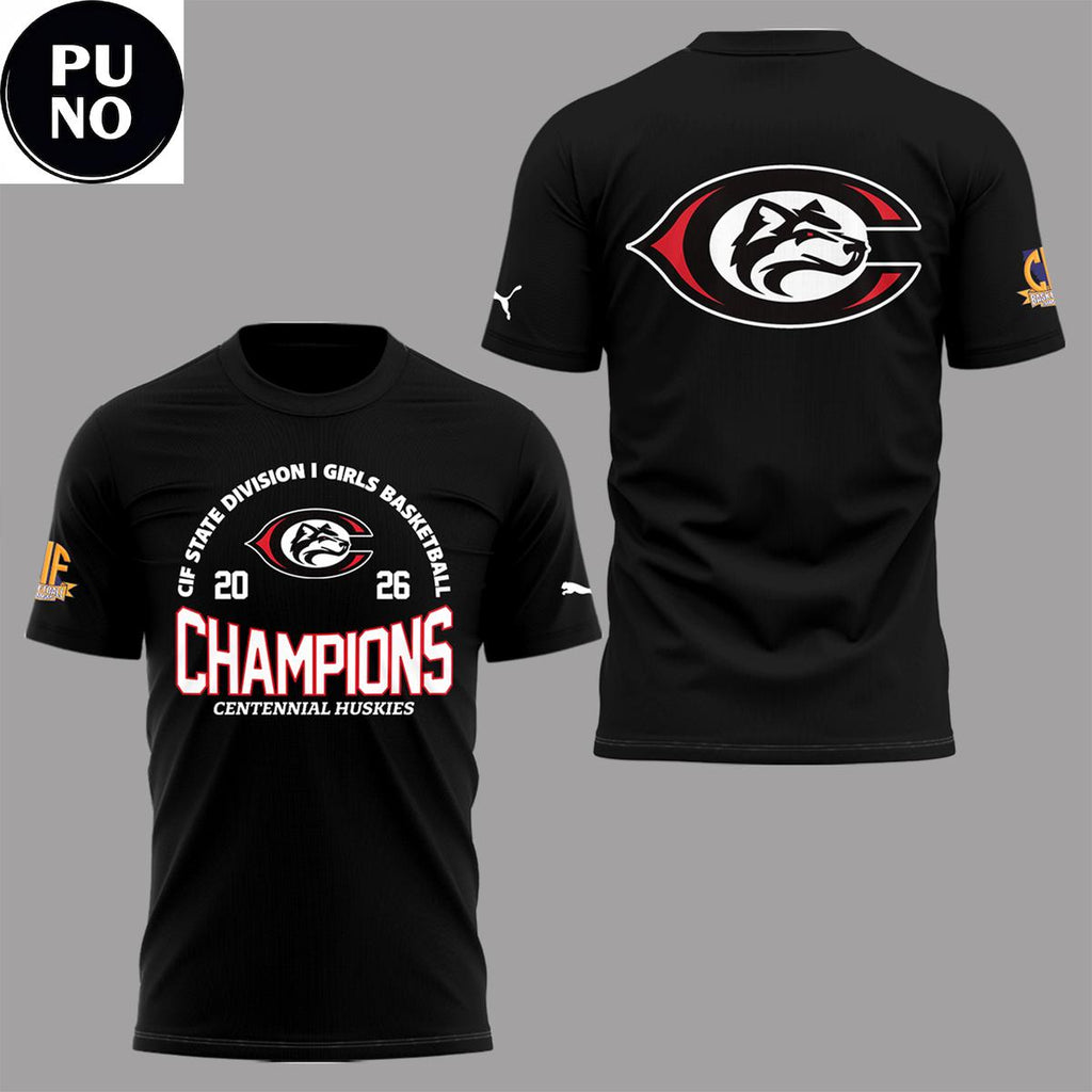 Centennial Huskies 2026 CIF State Division I Girls Basketball Champions Hoodie T-Shirt