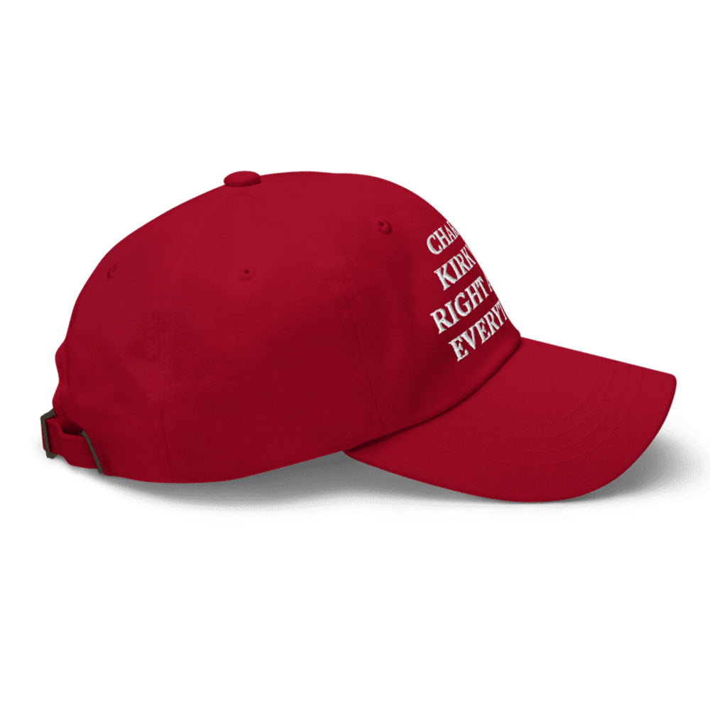 Charlie Kirk Was Right About Everything Hat