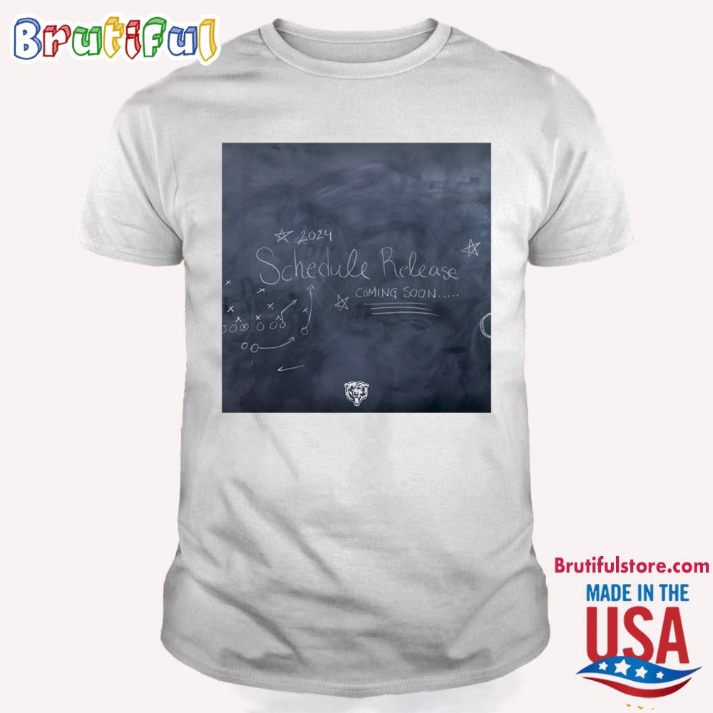 Chicago Bears 2024 Schedule Release Coming Soon T Shirt