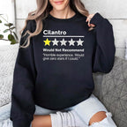 Cilantro Would Not Recommend Horrible Experience Would Give Zero Stars If I Could Shirt