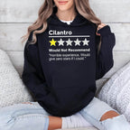 Cilantro Would Not Recommend Horrible Experience Would Give Zero Stars If I Could Shirt