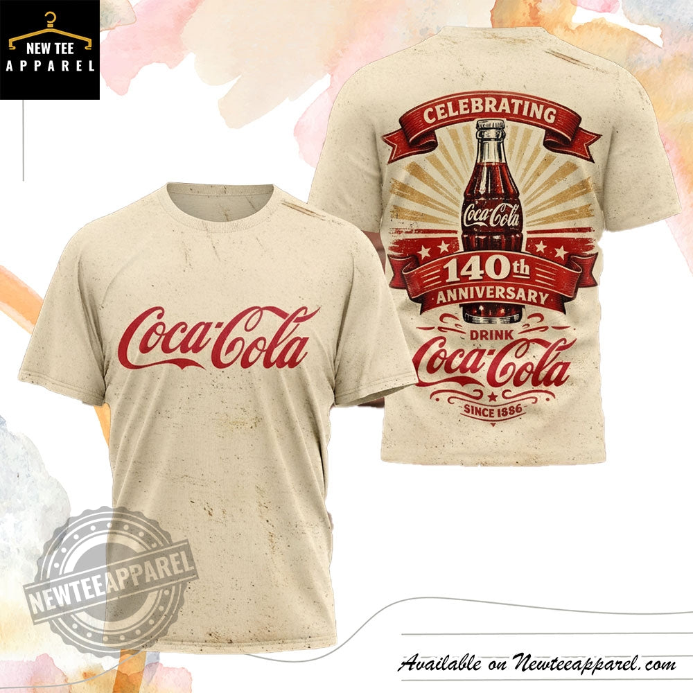 Coca Cola 140Th Anniversary Premium Shirt