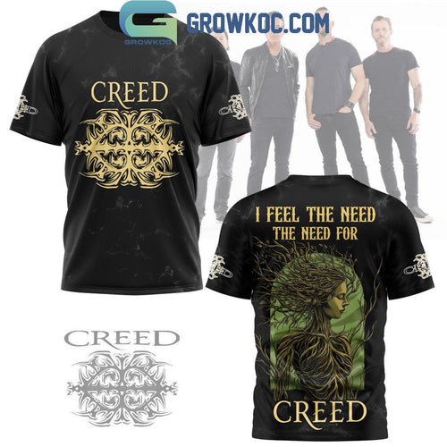 Creed I Feel The Need For Creed Hoodie T-Shirt