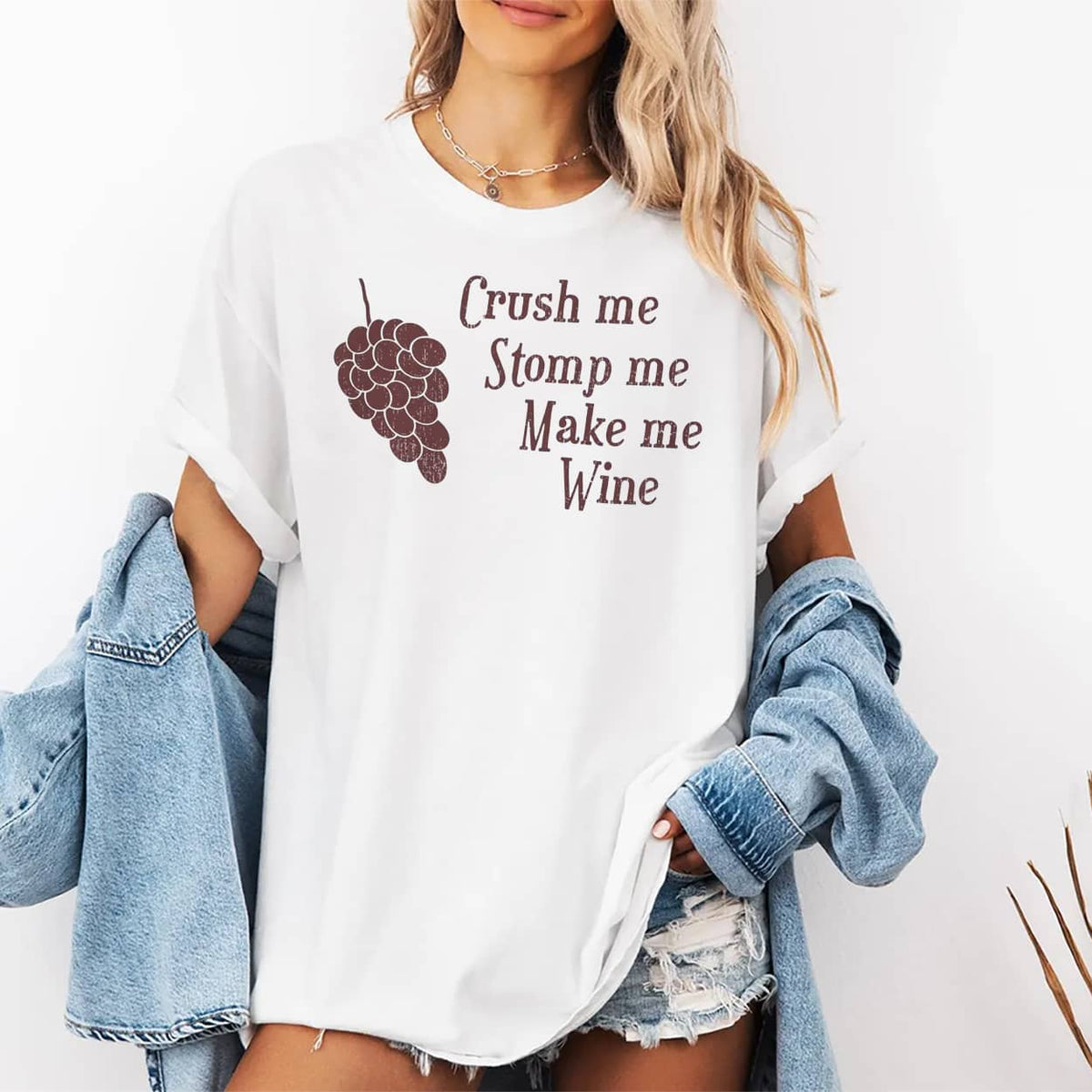 Crush Me Stomp Me Make Me Wine Shirt