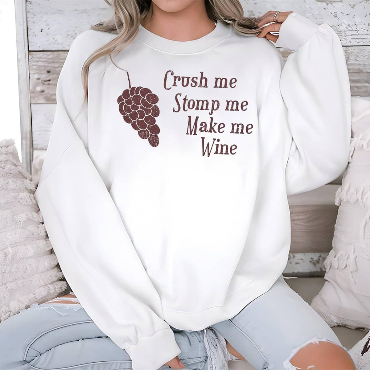 Crush Me Stomp Me Make Me Wine Shirt