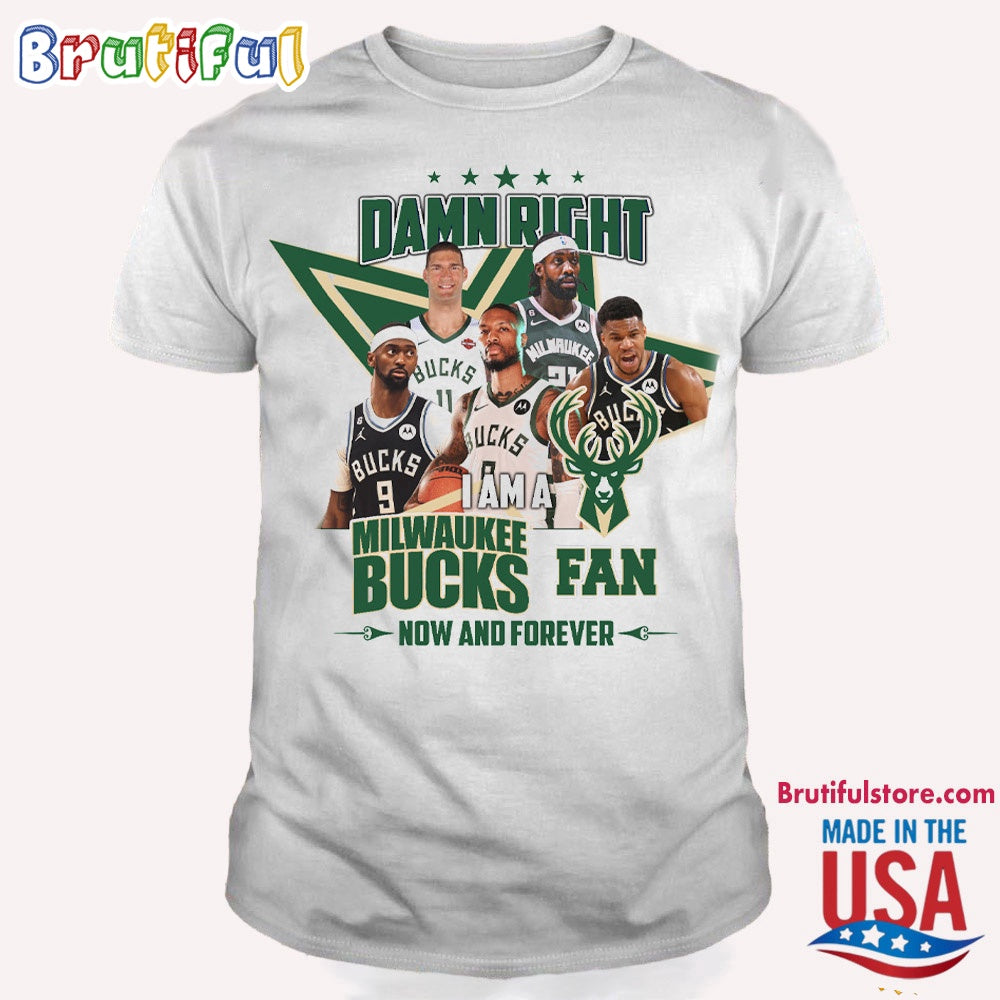 Damn Right I Am A Milwaukee Bucks Fan T Shirt