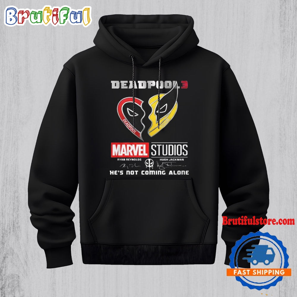 Deadpool 3 Marvel Studios Signature He’s Not Coming Alone Hoodie