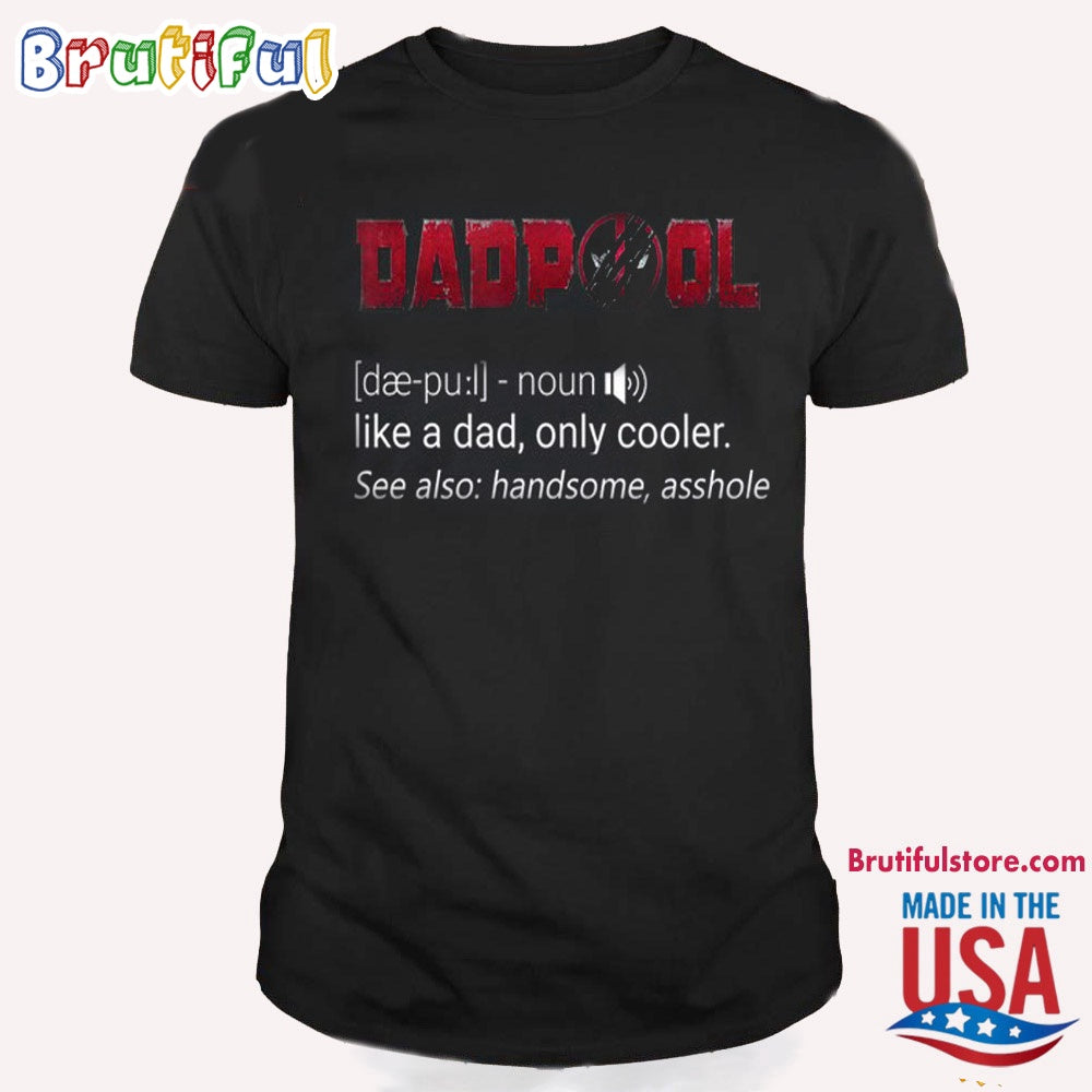 Deadpool 3 Shirt, Dadpool T Shirt