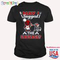 Deadpool 3 Shirt, May I Suggest The Sausage Deadpool T Shirt