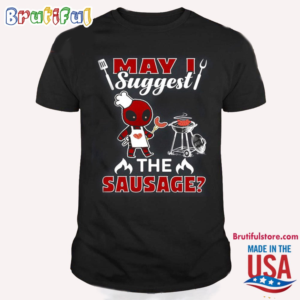 Deadpool 3 Shirt, May I Suggest The Sausage Deadpool T Shirt