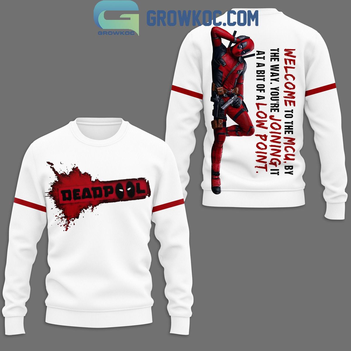 Deadpool Welcome To The MCU By The Way You’re Joining It Hoodie T Shirt