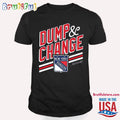 Dump And Change We Bleed Blue New York Rangers T Shirt