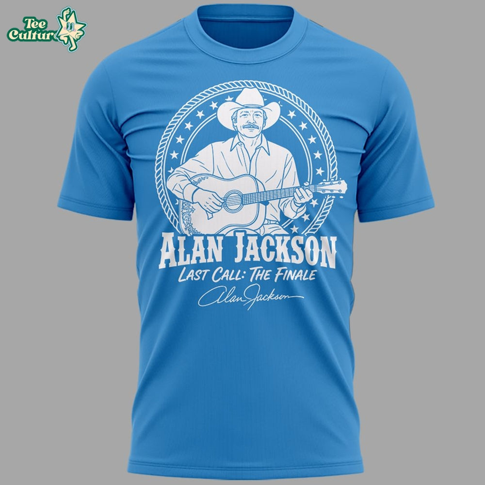Exclusive Version Alan Jackson “Last Call… The Finale” Tshirt