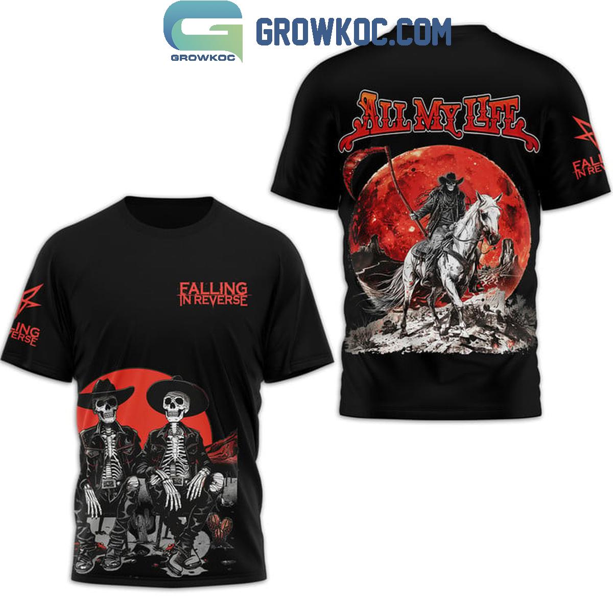 Falling In Reverse All My Life Fan Hoodie T-Shirt