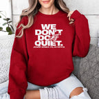 Fever We Don’t Do Quiet Shirt